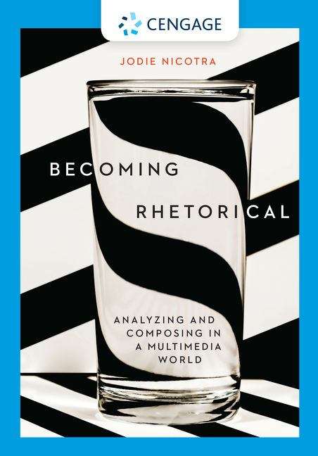 Book cover of Becoming Rhetorical: Analyzing And Composing In A Multimedia World