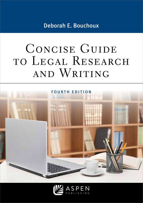 Book cover of Concise Guide to Legal Research and Writing (Fourth Edition) (Aspen Paralegal Series)