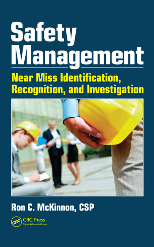 Book cover of Safety Management: Near Miss Identification, Recognition, and Investigation (Workplace Safety, Risk Management, and Industrial Hygiene)