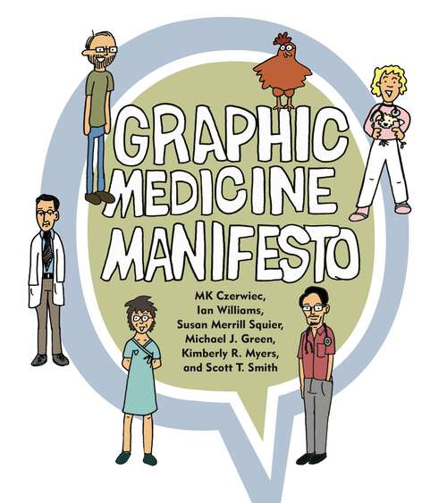 Book cover of Graphic Medicine Manifesto (Graphic Medicine)