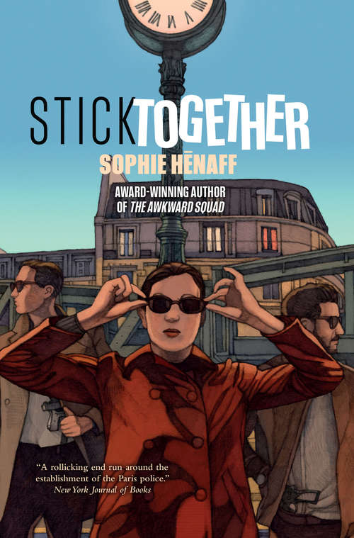 Book cover of Stick Together (The Awkward Squad #2)