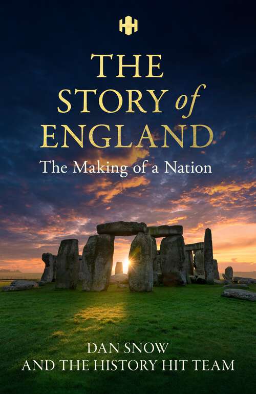 Book cover of History Hit Story of England: Making of a Nation