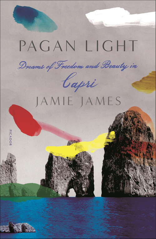 Book cover of Pagan Light: Dreams of Freedom and Beauty in Capri