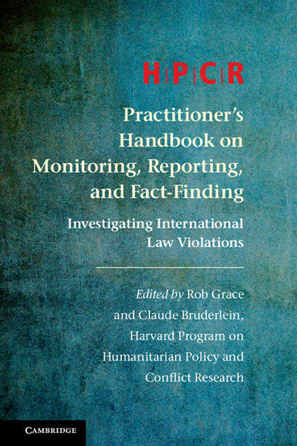 Book cover of HPCR Practitioner's Handbook on Monitoring, Reporting, and Fact-Finding: Investigating International Law Violations