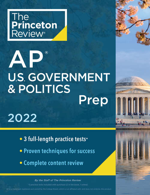 Book cover of Princeton Review AP U.S. Government & Politics Prep, 2022: Practice Tests + Complete Content Review + Strategies & Techniques (College Test Preparation)