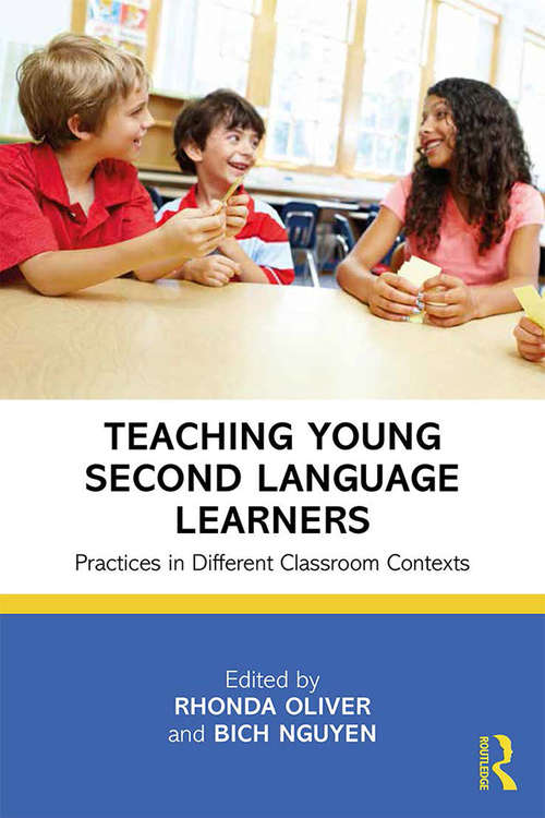 Book cover of Teaching Young Second Language Learners: Practices in Different Classroom Contexts (Language Learning And Language Teaching Ser. #23)