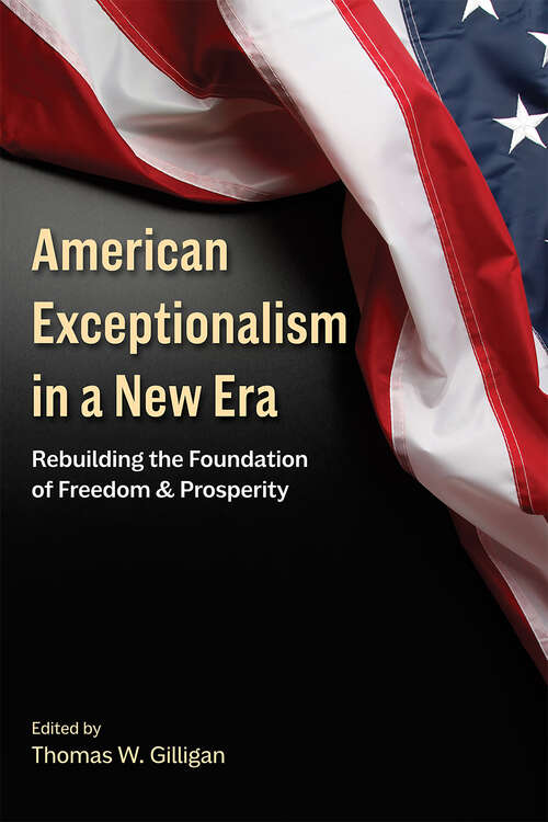 Book cover of American Exceptionalism in a New Era: Rebuilding the Foundation of Freedom and Prosperity