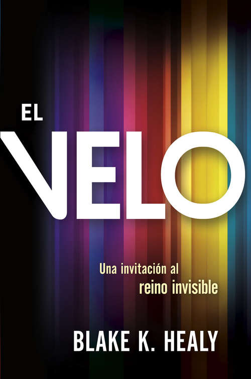 Book cover of El velo / The Veil: Una invitación al reino invisible