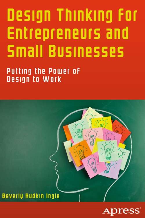 Book cover of Design Thinking for Entrepreneurs and Small Businesses