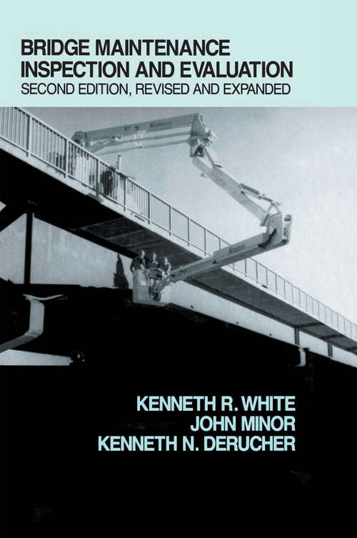 Book cover of Bridge Maintenance Inspection and Evaluation, Second Edition (Civil Engineering)