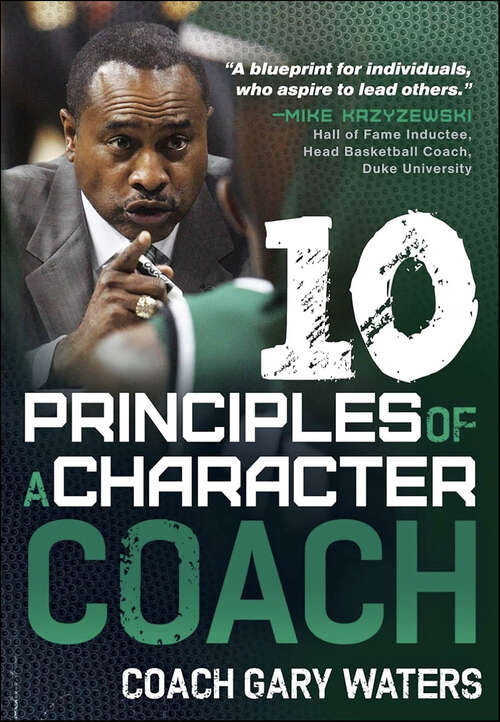 Book cover of Ten Principles of a Character Coach