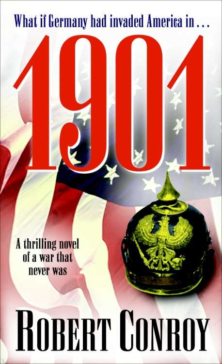 Book cover of 1901: A Thrilling Novel of a War that Never Was