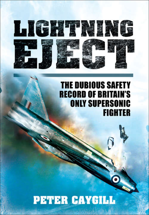 Book cover of Lightning Eject: The Dubious Safety Record of Britain's Only Supersonic Fighter