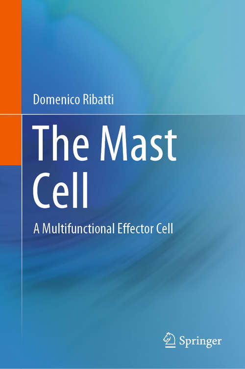 Book cover of The Mast Cell: A Multifunctional Effector Cell (1st ed. 2019)