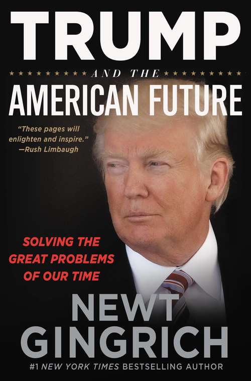 Book cover of Trump and the American Future: Solving the Great Problems of Our Time