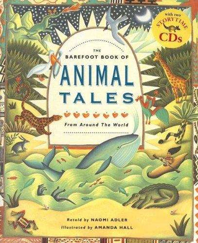 Book cover of The Barefoot Book of Animal Tales: From Around the World