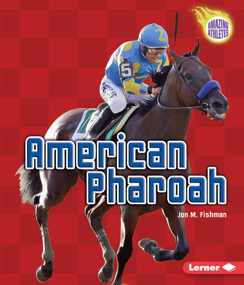 Book cover of American Pharoah (Amazing Athletes Ser.)