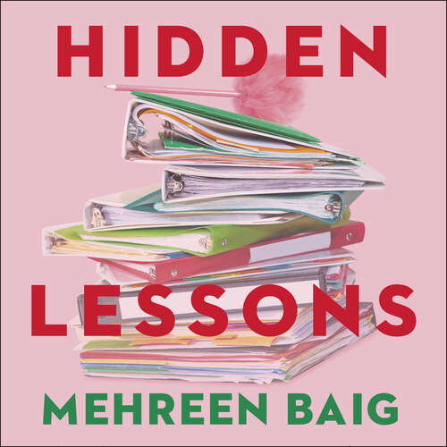 Book cover of Hidden Lessons: Growing Up on the Frontline of Teaching