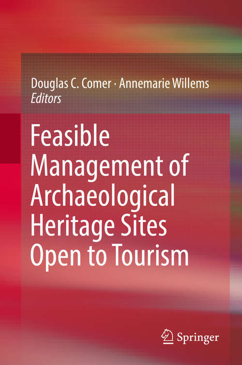 Book cover of Feasible Management of Archaeological Heritage Sites Open to Tourism (1st ed. 2019)