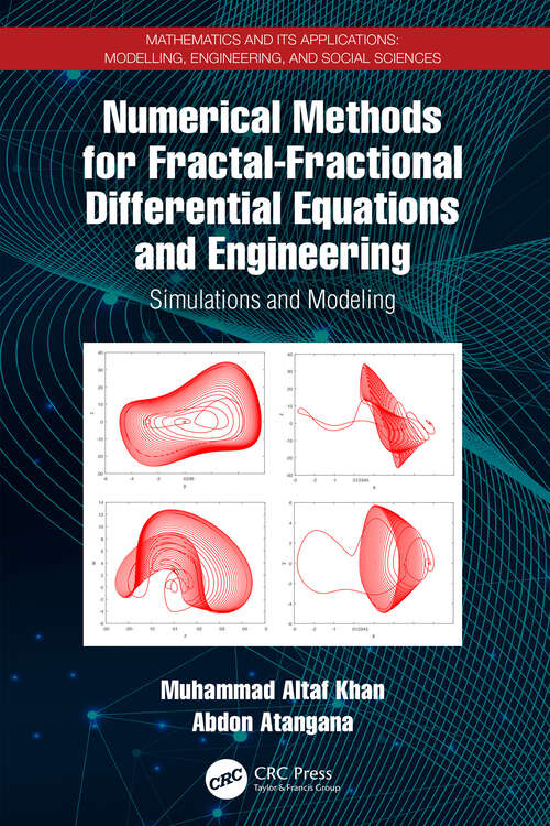 Book cover of Numerical Methods for Fractal-Fractional Differential Equations and Engineering: Simulations and Modeling (Mathematics and its Applications)