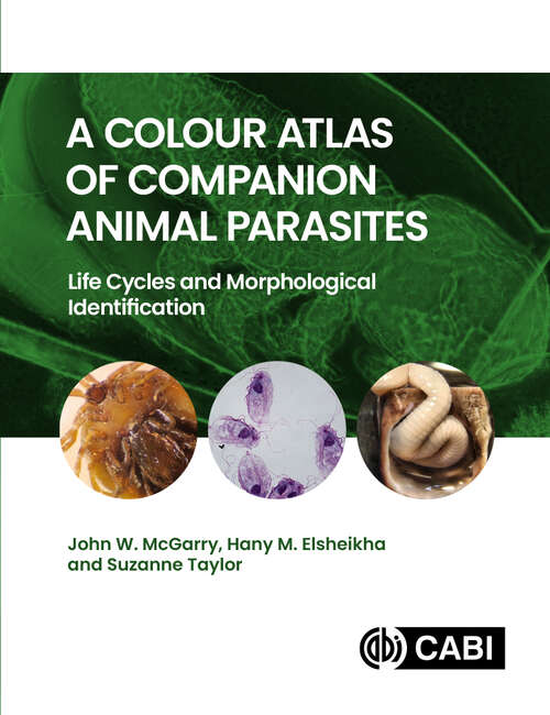 Book cover of A Colour Atlas of Companion Animal Parasites: Life Cycles and Morphological Identification