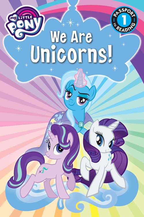 Book cover of We Are Unicorns! My Little Pony (Passport to Reading Level 1) (Passport to Reading Level 1)