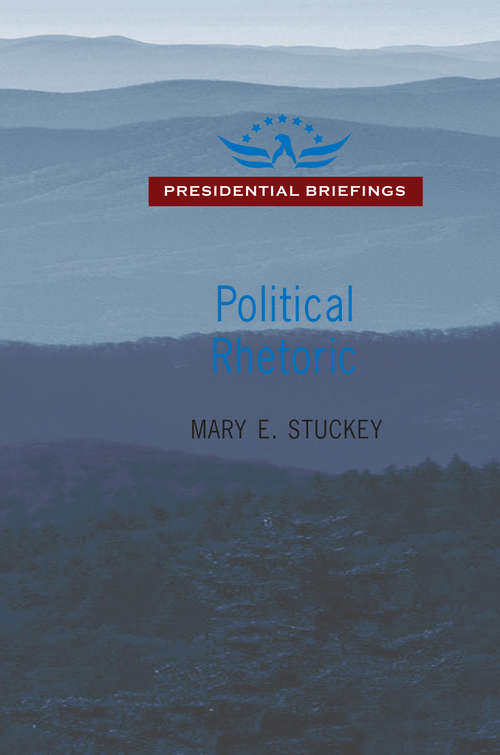 Book cover of Political Rhetoric: A Presidential Briefing Book (Presidential Briefings Ser.)