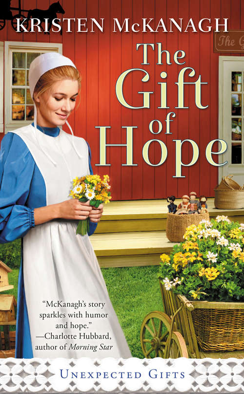 Book cover of The Gift of Hope (Unexpected Gifts #1)