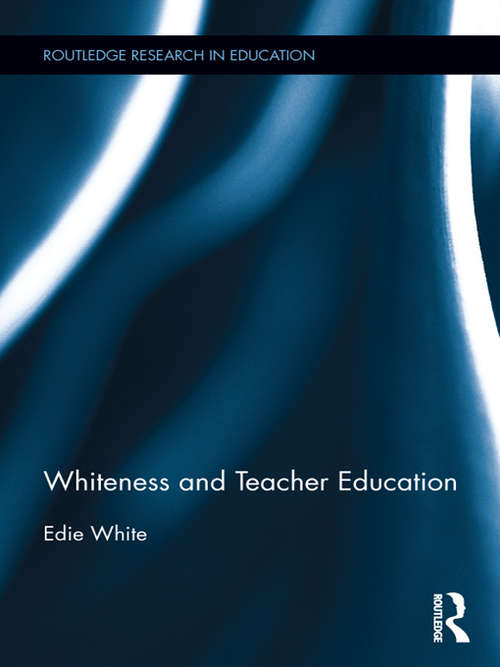 Book cover of Whiteness and Teacher Education (Routledge Research in Education)
