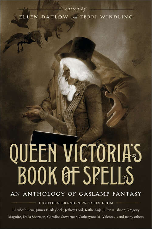 Book cover of Queen Victoria's Book of Spells: An Anthology of Gaslamp Fantasy