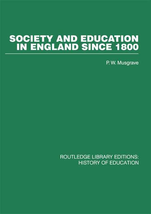 Book cover of Society and Education in England Since 1800 (Routledge Library Editions)