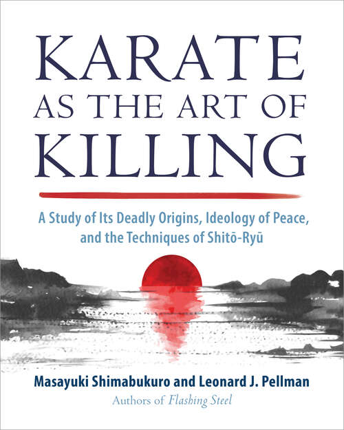 Book cover of Karate as the Art of Killing: A Study of Its Deadly Origins, Ideology of Peace, and the Techniques of Shito-Ry u