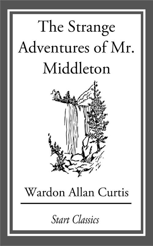 Book cover of The Strange Adventures of Mr. Middlet