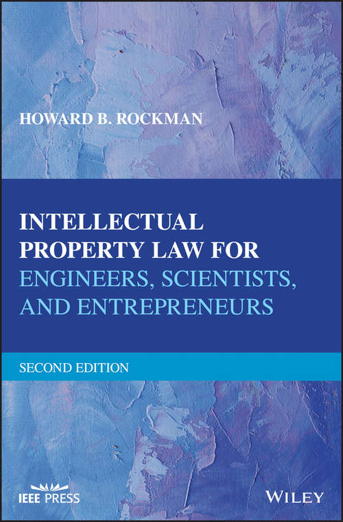 Book cover of Intellectual Property Law for Engineers, Scientists, and Entrepreneurs (2)