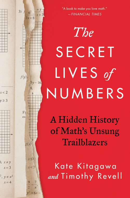 Book cover of The Secret Lives of Numbers: A Hidden History of Math's Unsung Trailblazers