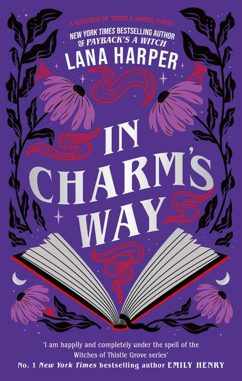 Book cover of In Charm's Way: A deliciously witchy rom-com of forbidden spells and unexpected love (The Witches of Thistle Grove #1)