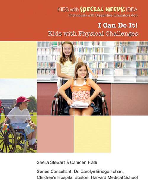 Book cover of I Can Do It!: Kids with Physical Challenges (Kids with Special Needs: IDEA (Individua)