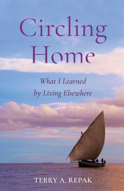 Book cover of Circling Home: What I Learned by Living Elsewhere