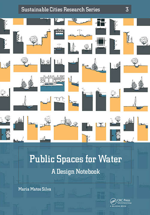 Book cover of Public Spaces for Water: A Design Notebook (Sustainable Cities Research Series #3)