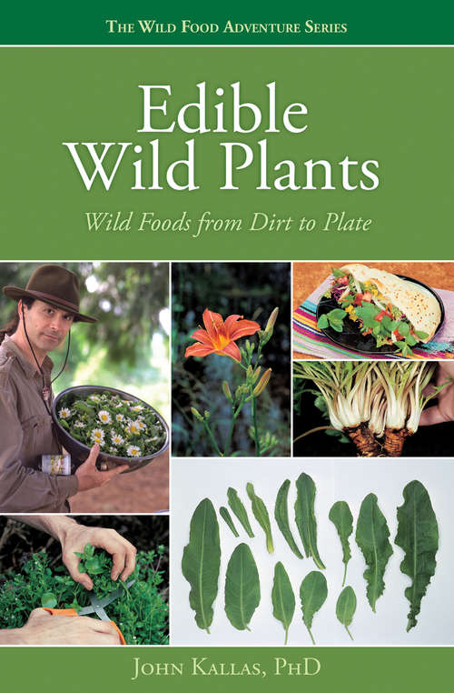 Book cover of Edible Wild Plants: Wild Foods From Dirt To Plate (The\wild Food Adventure Ser.)