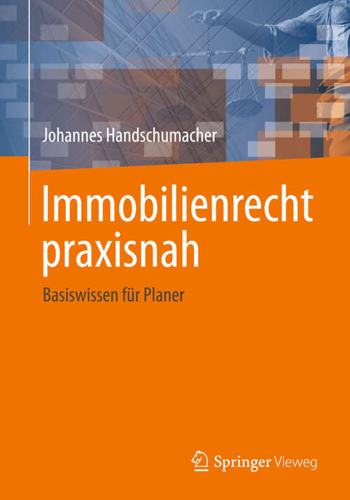 Book cover of Immobilienrecht praxisnah: Basiswissen für Planer (2014)