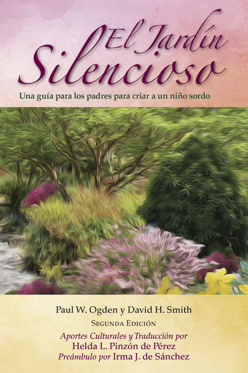 Book cover of El Jardín Silencioso: Una guía para los padres para criar a un niño sordo