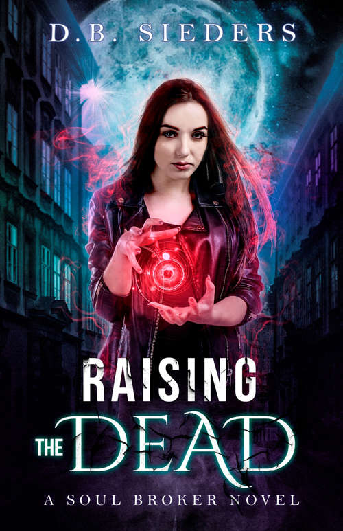 Book cover of Raising the Dead (The Soul Broker Novels #2)