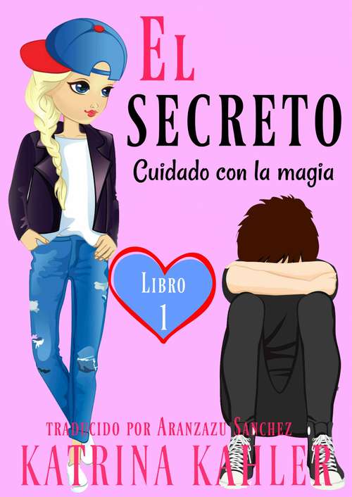 Book cover of El secreto – Libro 1: Cuidado con la magia (El secreto #1)