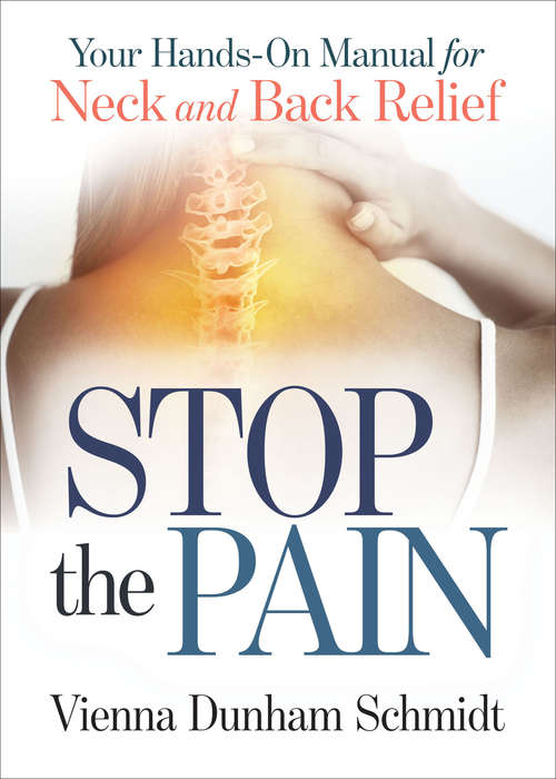 Book cover of Stop the Pain: Your Hands-On Manual for Neck and Back Relief