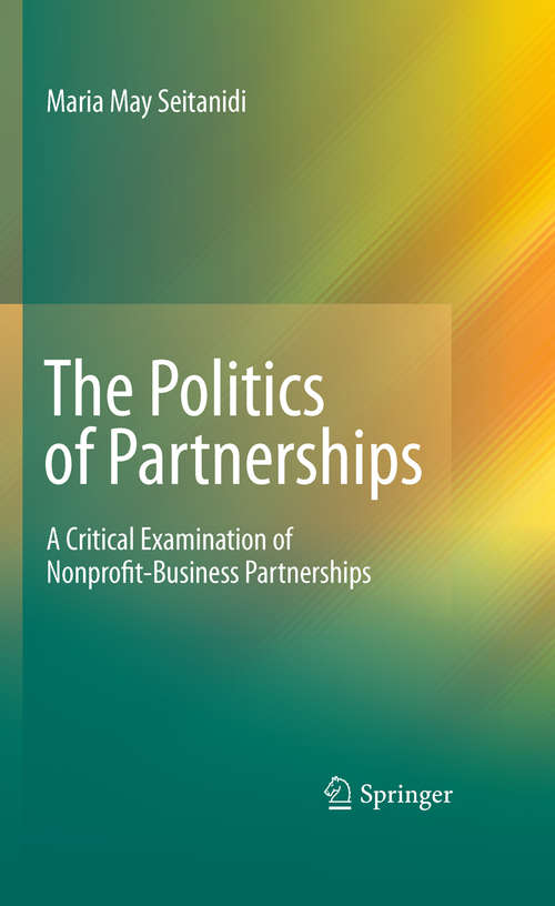 Book cover of The Politics of Partnerships: A Critical Examination of Nonprofit-Business Partnerships