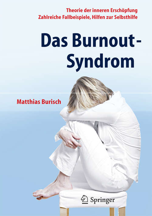 Book cover of Das Burnout-Syndrom: Theorie der inneren Erschöpfung - Zahlreiche Fallbeispiele - Hilfen zur Selbsthilfe