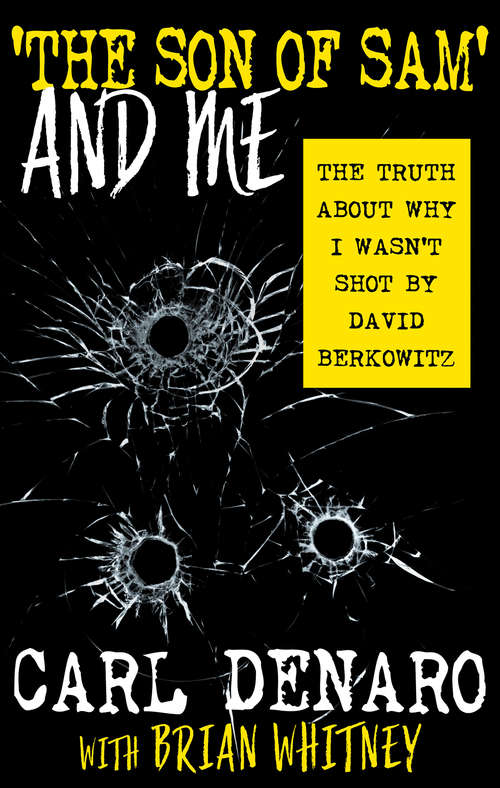 Book cover of 'The Son of Sam' and Me: The Truth About Why I Wasnt Shot By David Berkowitz