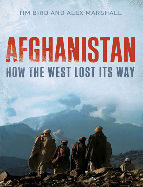 Book cover of Afghanistan: How the West Lost its Way