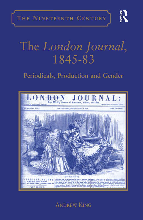 Book cover of The London Journal, 1845-83: Periodicals, Production and Gender (The Nineteenth Century Series)